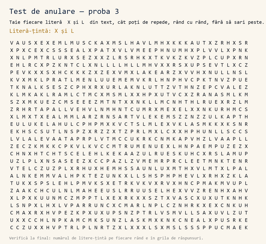 Exemplu de probă de anulare (baraj) tip Toulouse-Piéron: rânduri dese de litere mari în care tai fiecare literă-țintă X și L, rând cu rând, contra timp